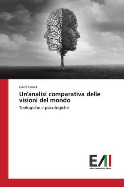 Un’analisi comparativa delle visioni del mondo