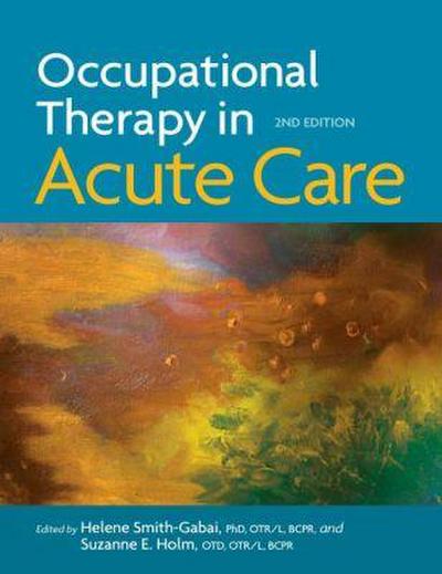 Occupational Therapy in Acute Care