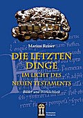 Die Letzten Dinge im Licht des Neuen Testaments
