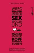 Wieso Frauen immer Sex wollen und Männer immer Kop