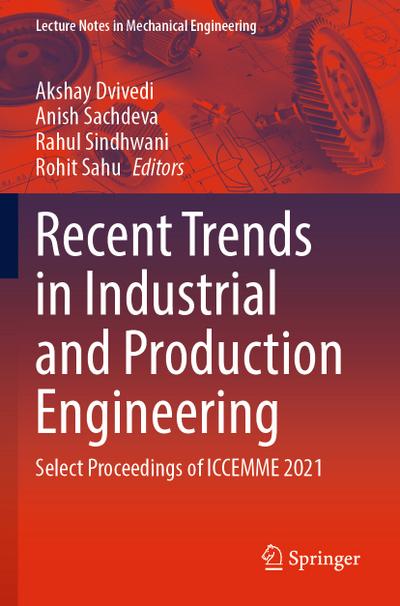 Recent Trends in Industrial and Production Engineering