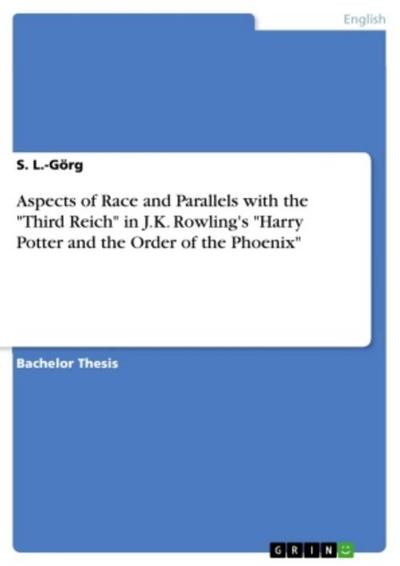 Aspects of Race and Parallels with the "Third Reich" in J.K. Rowling’s "Harry Potter and the Order of the Phoenix"