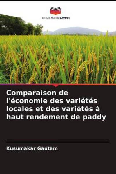 Comparaison de l’économie des variétés locales et des variétés à haut rendement de paddy