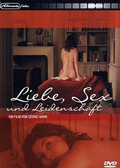 Liebe, Sex und Leidenschaft