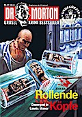 Dr. Morton: Rollende Köpfe