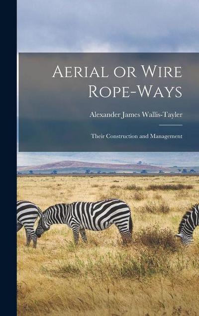 Aerial or Wire Rope-ways