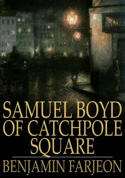 Samuel Boyd of Catchpole Square