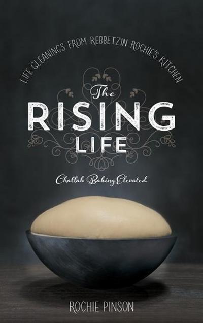 The Rising Life: Challah Baking. Elevated