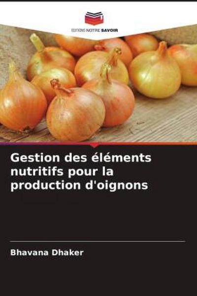Gestion des éléments nutritifs pour la production d’oignons