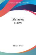 Life Indeed (1899)