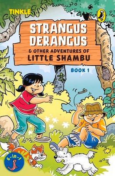 Strangus Derangus & Other Adventures of Little Shambu