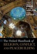 Oxford Handbook of Religion, Conflict, and Peacebu