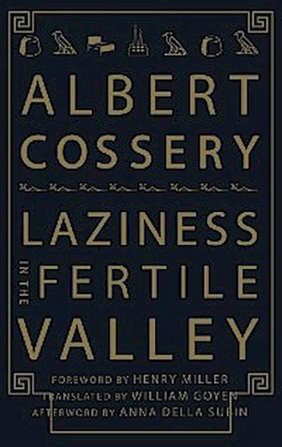 Laziness in the Fertile Valley