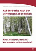 Auf der Suche nach der verlorenen Lebendigkeit