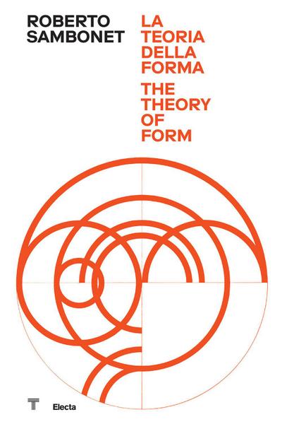 Roberto Sambonet. La teoria della forma-The theory of form