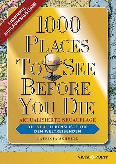 1000 Places To See Before You Die - Limitierte überarbeitete Jubiläumsausgabe