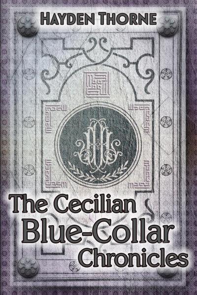 Cecilian Blue-Collar Chronicles Box Set