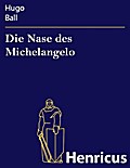 Die Nase des Michelangelo