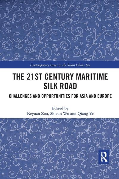 The 21st Century Maritime Silk Road