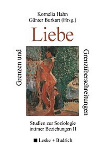 Grenzen und Grenzüberschreitungen der Liebe