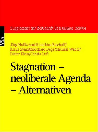 Stagnation – neoliberale Agenda – Alternativen