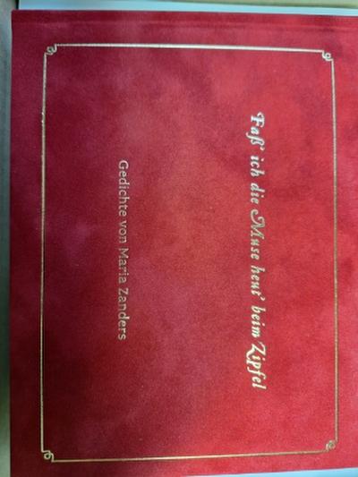 FAß´ICH DIE MUSE HEUT´ BEIM ZIPFEL?