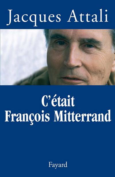 C’était François Mitterrand