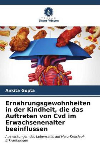 Ernährungsgewohnheiten in der Kindheit, die das Auftreten von Cvd im Erwachsenenalter beeinflussen