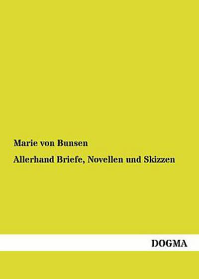 Allerhand Briefe, Novellen und Skizzen
