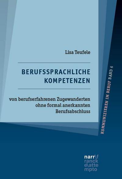 Berufssprachliche Kompetenzen von berufserfahrenen Zugewanderten ohne formal anerkannten Berufsabschluss