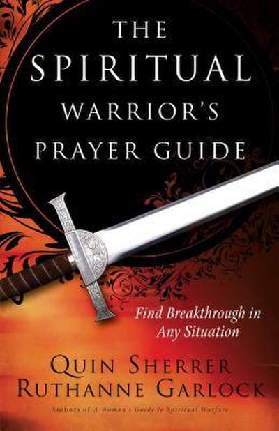The Spiritual Warrior’s Prayer Guide
