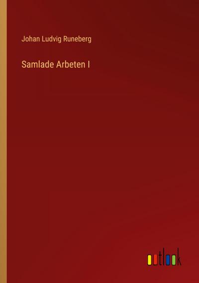 Samlade Arbeten I