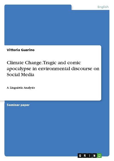 Climate Change. Tragic and comic apocalypse in environmental discourse on Social Media
