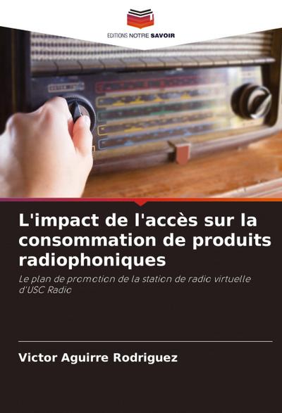 L’impact de l’accès sur la consommation de produits radiophoniques