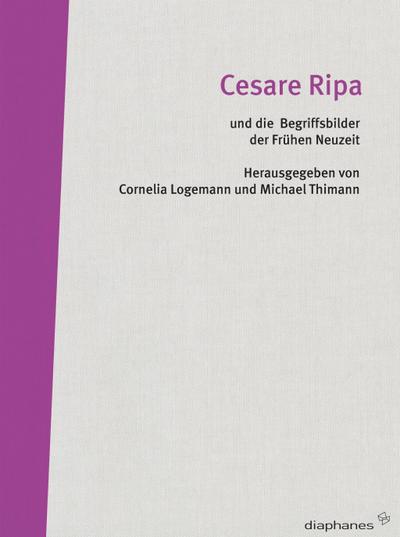 Cesare Ripa und die Begriffsbilder der Frühen Neuzeit