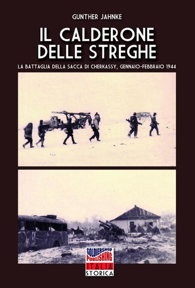 Il calderone delle streghe (la battaglia della sacca di Cherkassy)