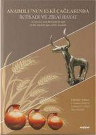 Anadolunun Eski Caglarinda Iktisadi ve Zirai Hayat