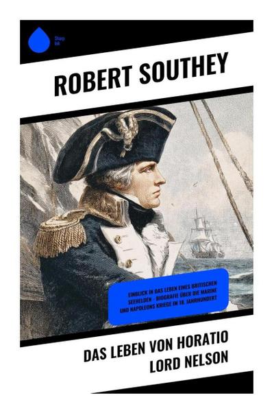 Das Leben von Horatio Lord Nelson