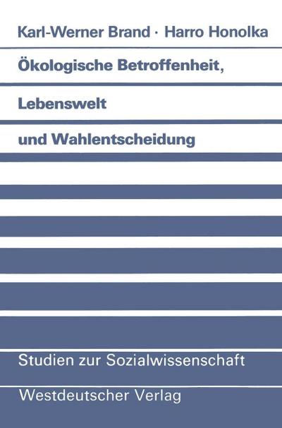 Ökologische Betroffenheit, Lebenswelt und Wahlentscheidung