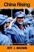 China Rising-Capitalist Roads, Socialist Destinations