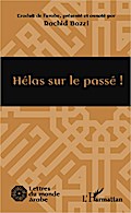 Hélas sur le passé !
