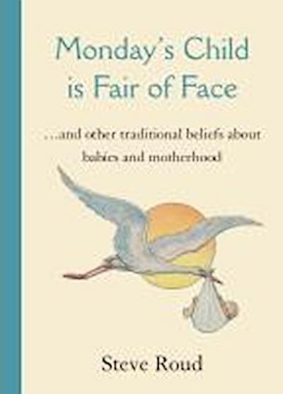 Monday’s Child is Fair of Face