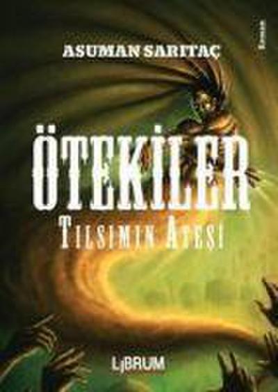 Ötekiler Tilsimin Atesi
