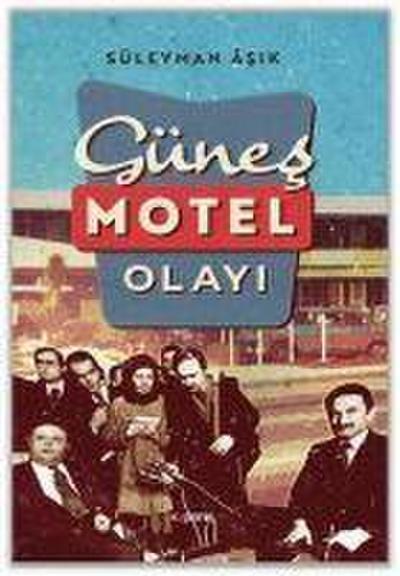 Günes Motel Olayi
