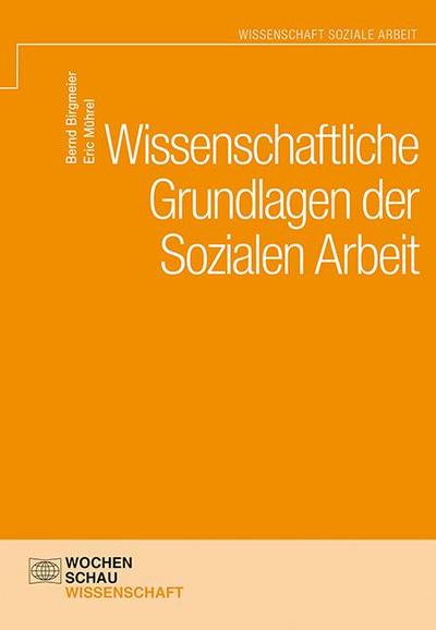 Wissenschaftliche Grundlagen der Sozialen Arbeit