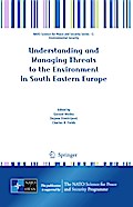 Understanding and Managing Threats to the Environment in South Eastern Europe