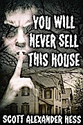 You Will Never Sell This House