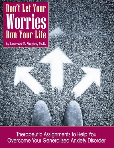 Don’t Your Your Worries Run Your Life