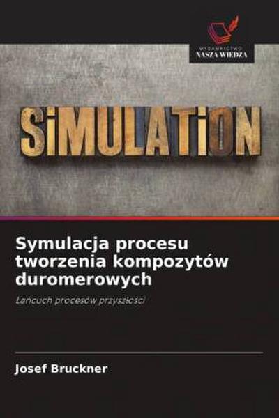 Symulacja procesu tworzenia kompozytów duromerowych