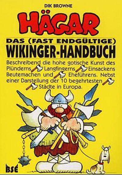 Hägar der Schreckliche HÄGAR - Das (fast endgültige) Wikinger-Handbuch